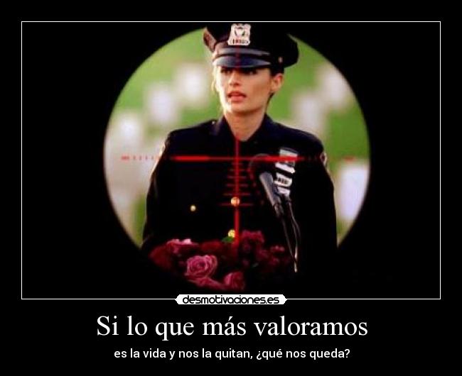 Si lo que más valoramos -