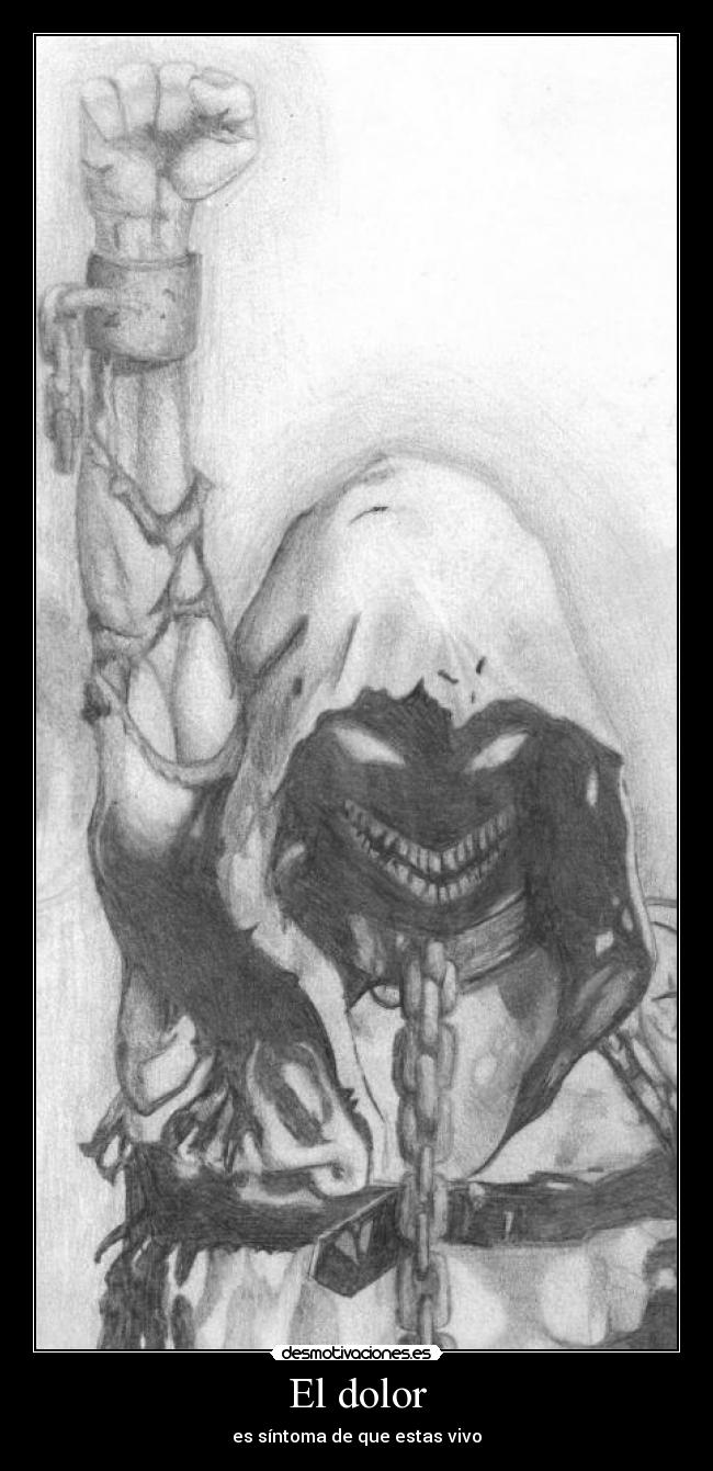 El dolor - es síntoma de que estas vivo