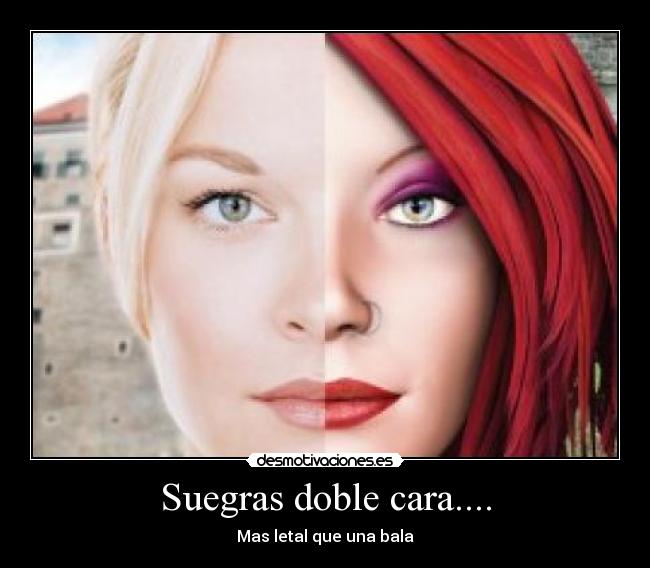 Suegras doble cara.... - 