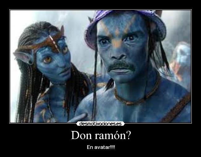 Don ramón? -