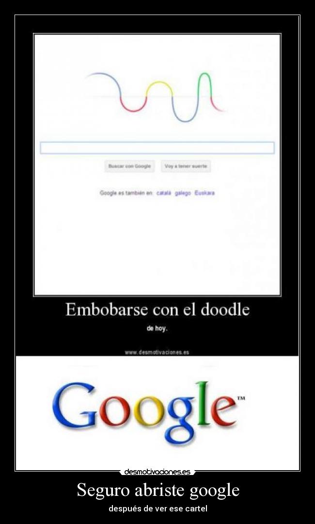Seguro abriste google - después de ver ese cartel