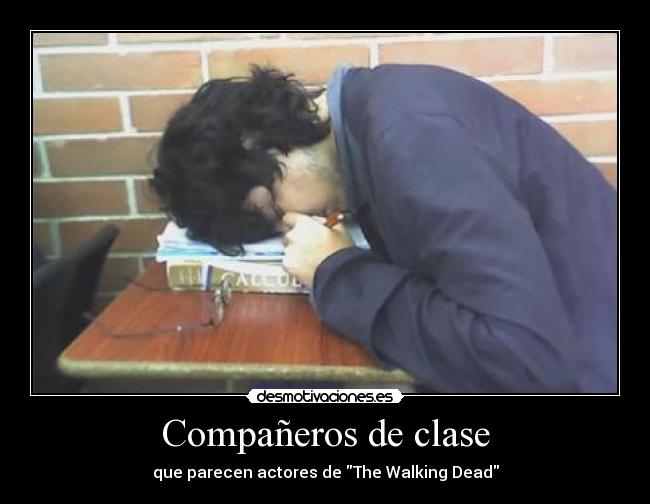 Compañeros de clase - que parecen actores de The Walking Dead