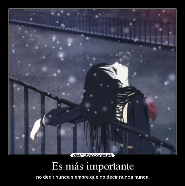 Es más importante - no decir nunca siempre que no decir nunca nunca.