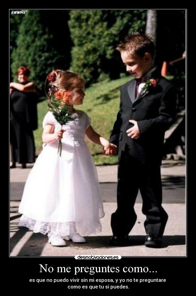 No me preguntes como... -