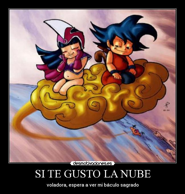 SI TE GUSTO LA NUBE - voladora, espera a ver mi báculo sagrado
