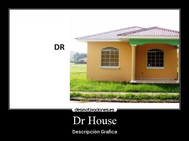carteles house desmotivaciones