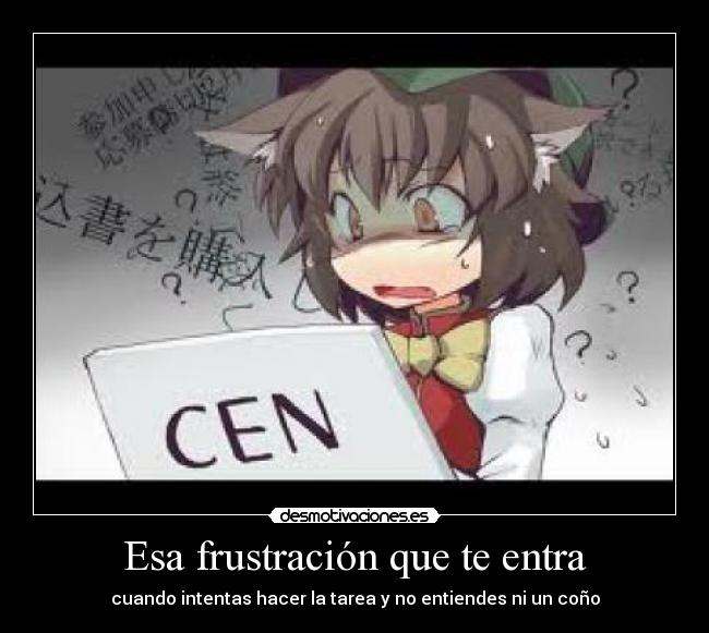 Esa frustración que te entra - 