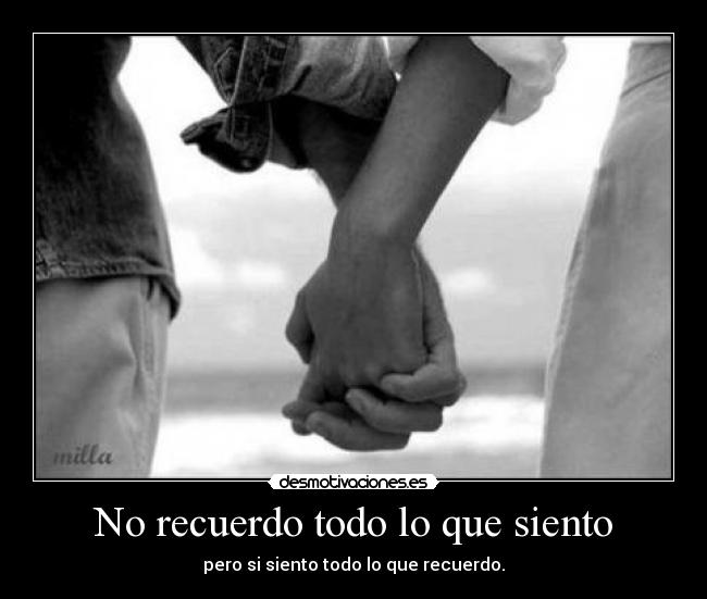 No recuerdo todo lo que siento - 