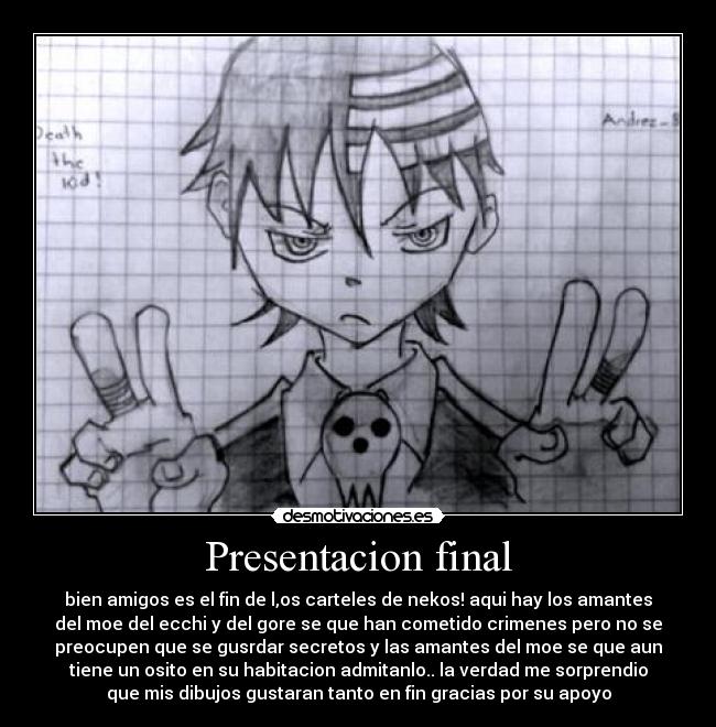 carteles andrez8976 agradece por amistad sigan igual psicopatas dibujo final anime desmotivaciones