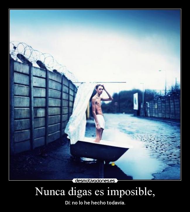 carteles imposible imposible desmotivaciones