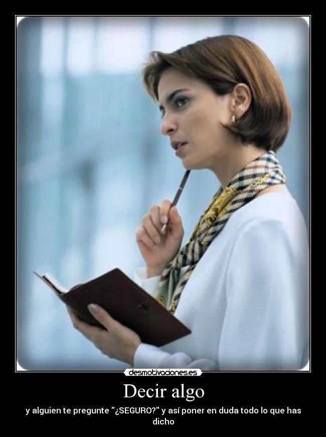 carteles decir algo desmotivaciones