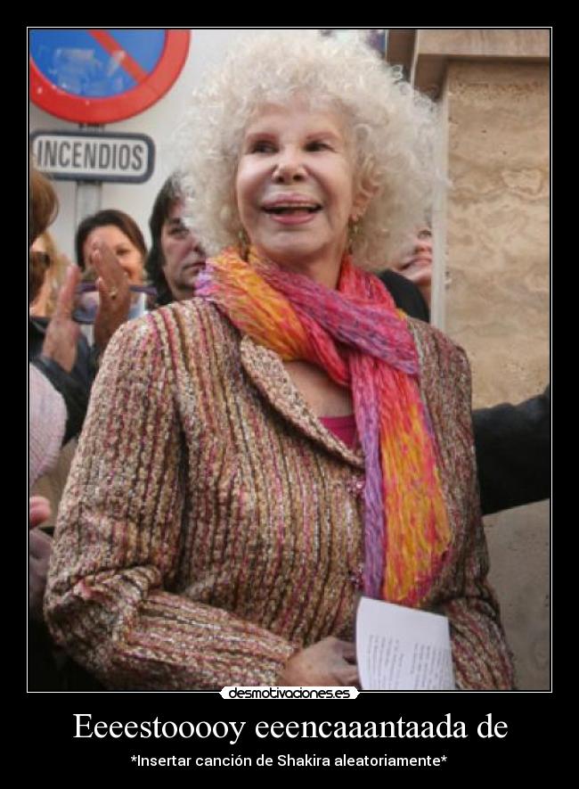 Eeeestooooy eeencaaantaada de -