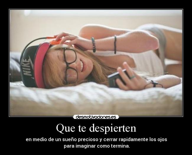 Que te despierten -