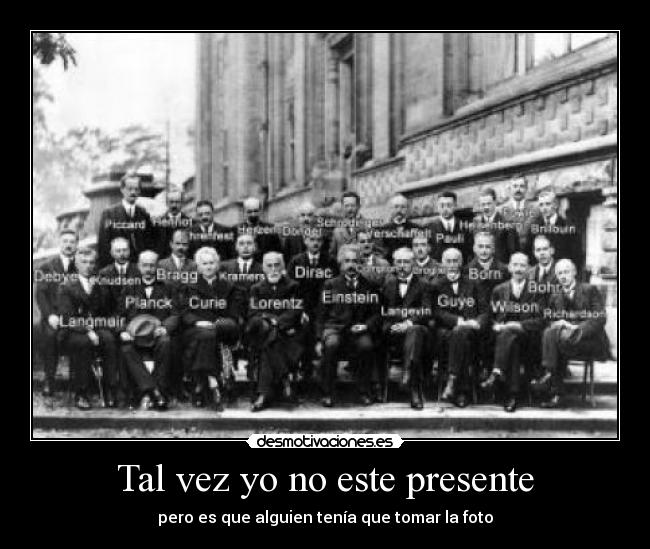 Tal vez yo no este presente -