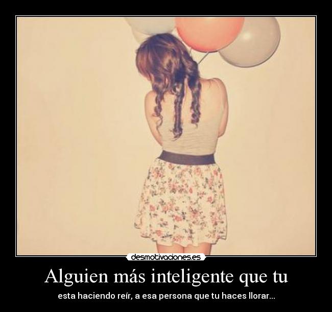 Alguien más inteligente que tu -