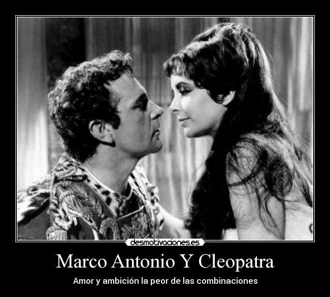 Marco Antonio Y Cleopatra - Amor y ambición la peor de las combinaciones