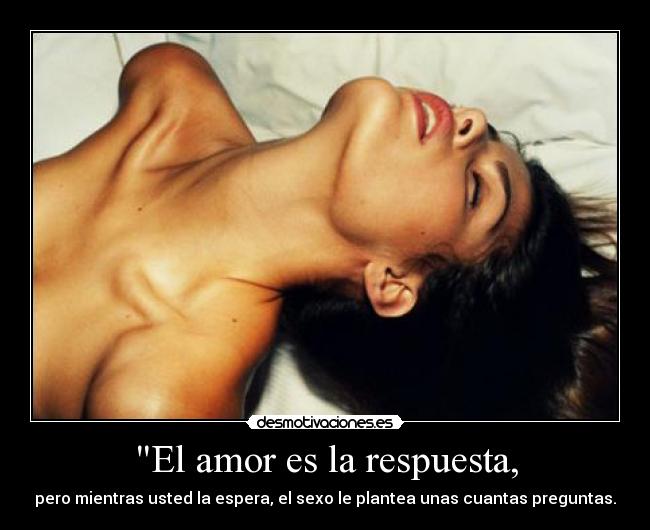 El amor es la respuesta, -