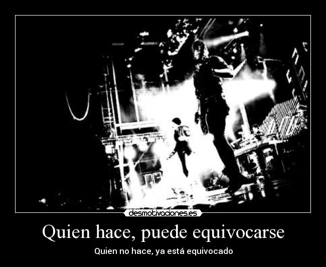 Quien hace, puede equivocarse - 