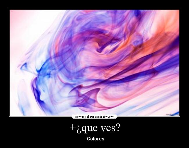 +¿que ves? - -Colores