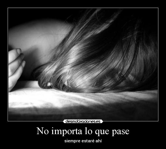 No importa lo que pase - 