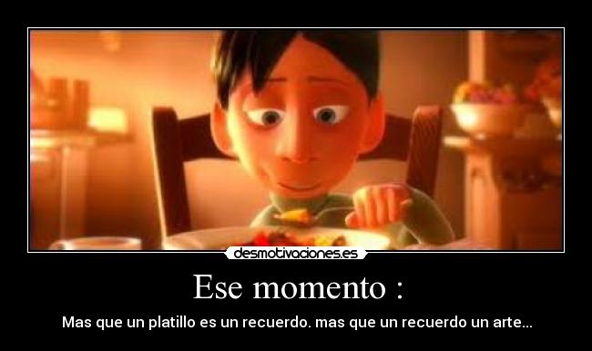 Ese momento : - 