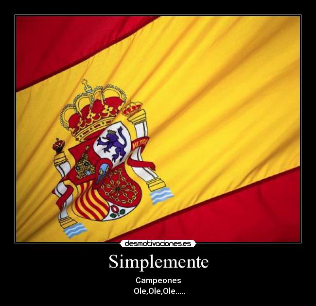Simplemente - Campeones
Ole,Ole,Ole.....