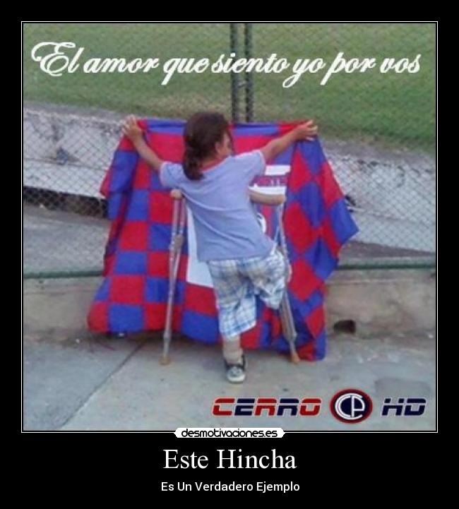 Este Hincha - Es Un Verdadero Ejemplo