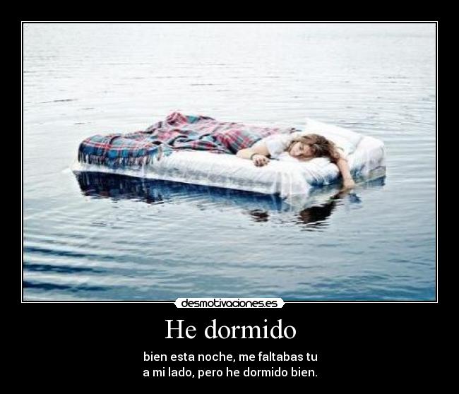 He dormido - 