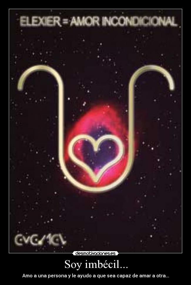 Soy imbécil... - 