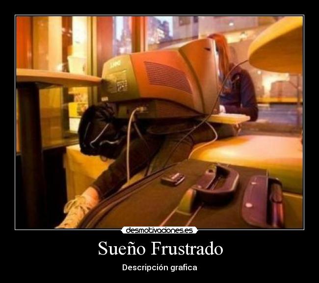 Sueño Frustrado - Descripción grafica