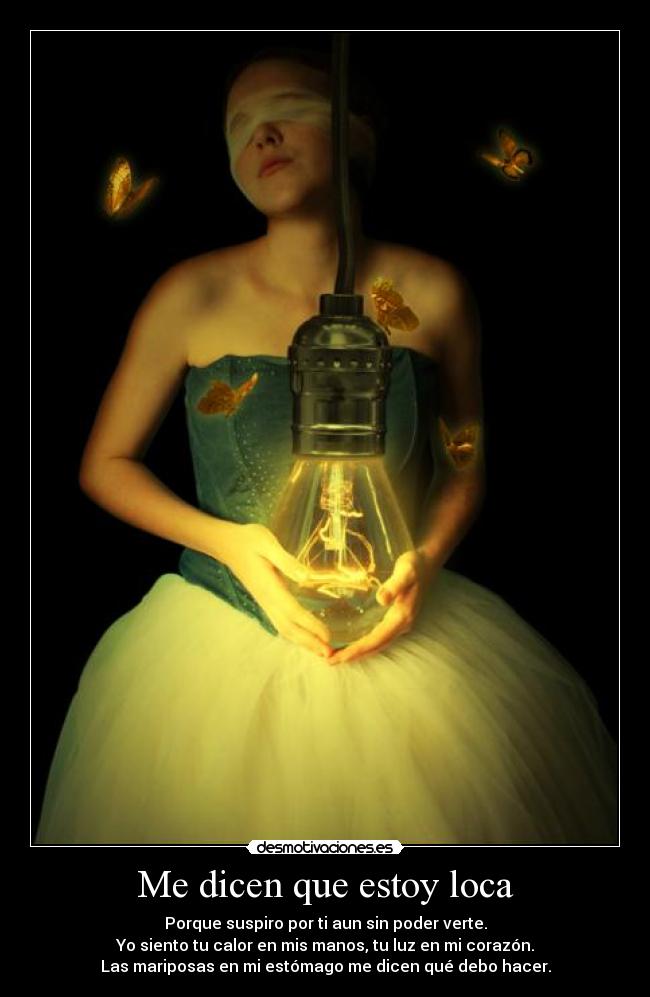Me dicen que estoy loca -