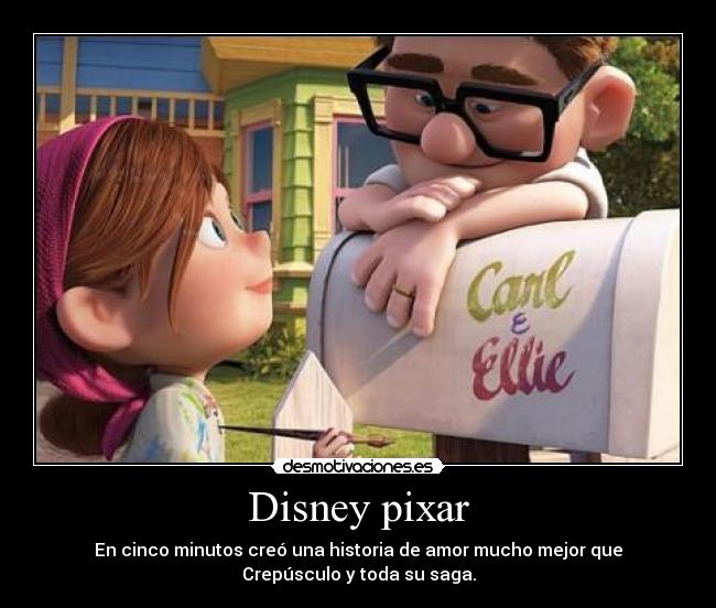 Disney pixar - En cinco minutos creó una historia de amor mucho mejor que
Crepúsculo y toda su saga.