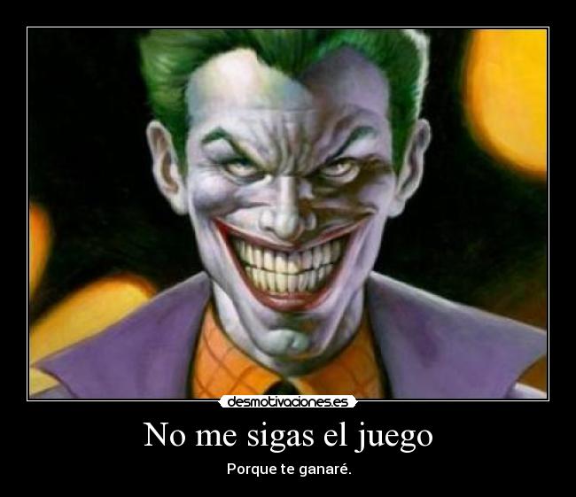 No me sigas el juego - 
