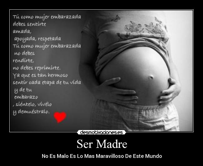 Ser Madre - No Es Malo Es Lo Mas Maravilloso De Este Mundo