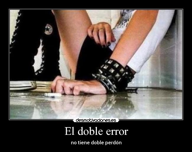 El doble error - no tiene doble perdón
