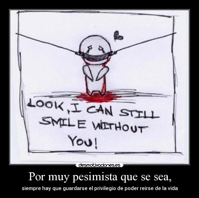 Por muy pesimista que se sea, - 