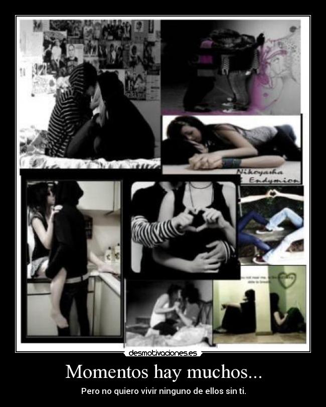 Momentos hay muchos... -
