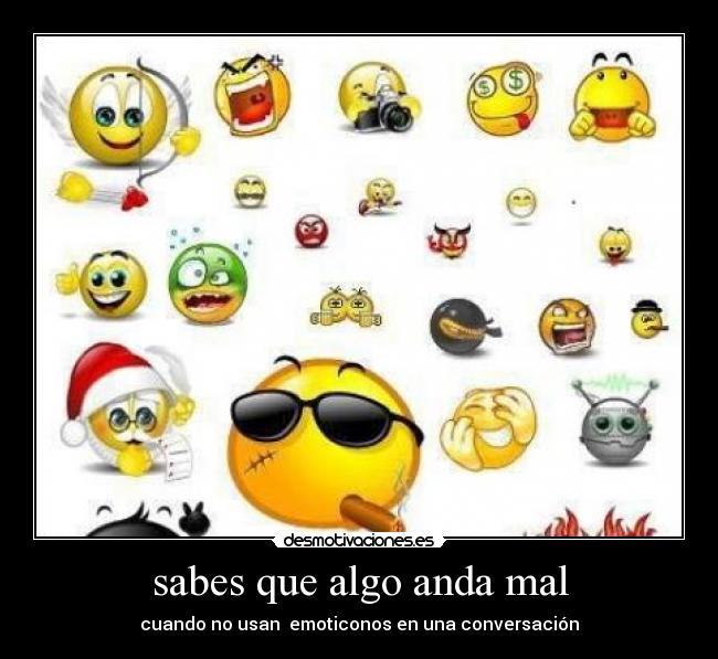 sabes que algo anda mal -