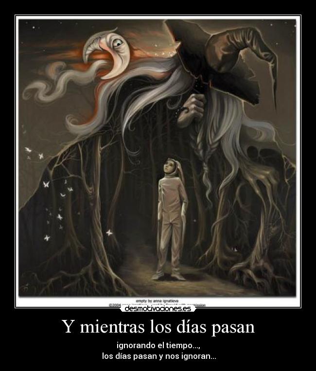 Y mientras los días pasan -