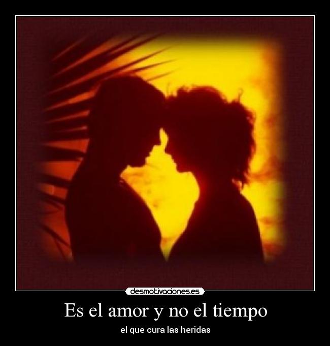 Es el amor y no el tiempo -