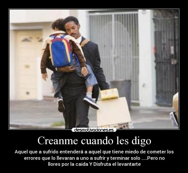 Creanme cuando les digo -