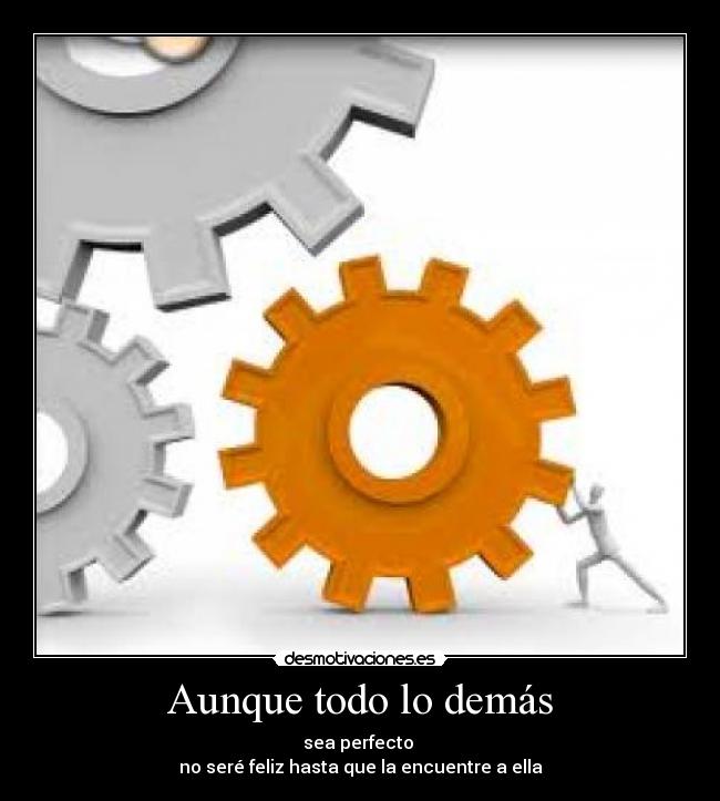 Aunque todo lo demás -