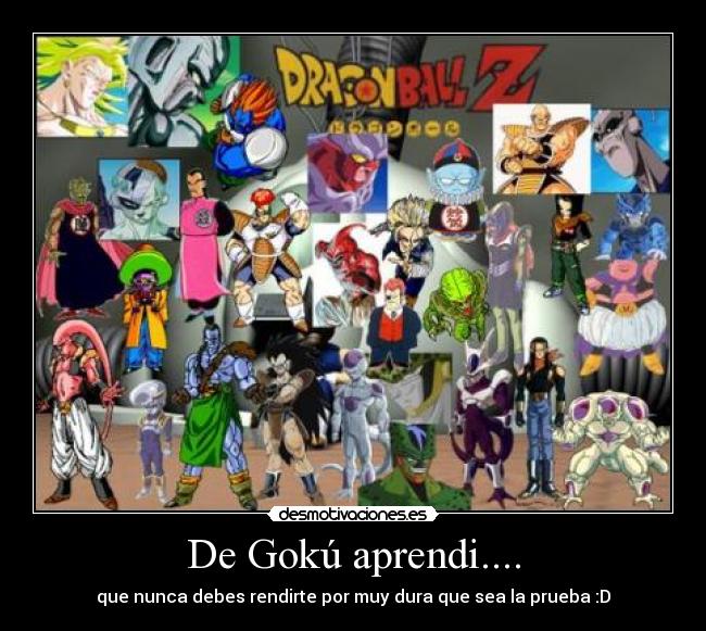 carteles dragon ball goku rendirse nuna desmotivaciones