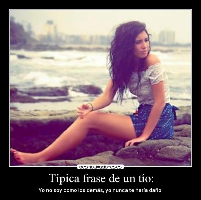 Típica frase de un tío: -