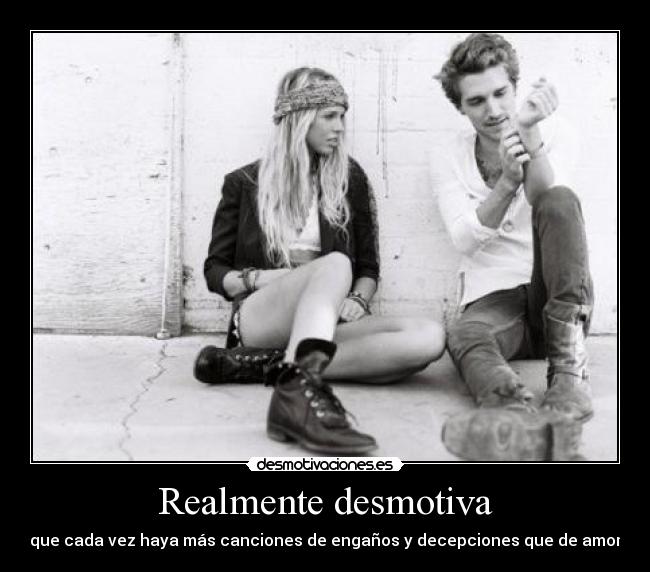 Realmente desmotiva -