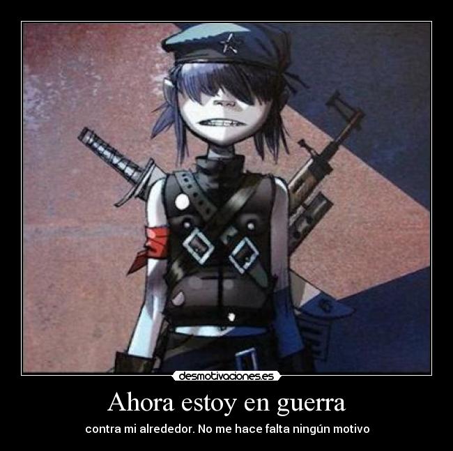 Ahora estoy en guerra - 