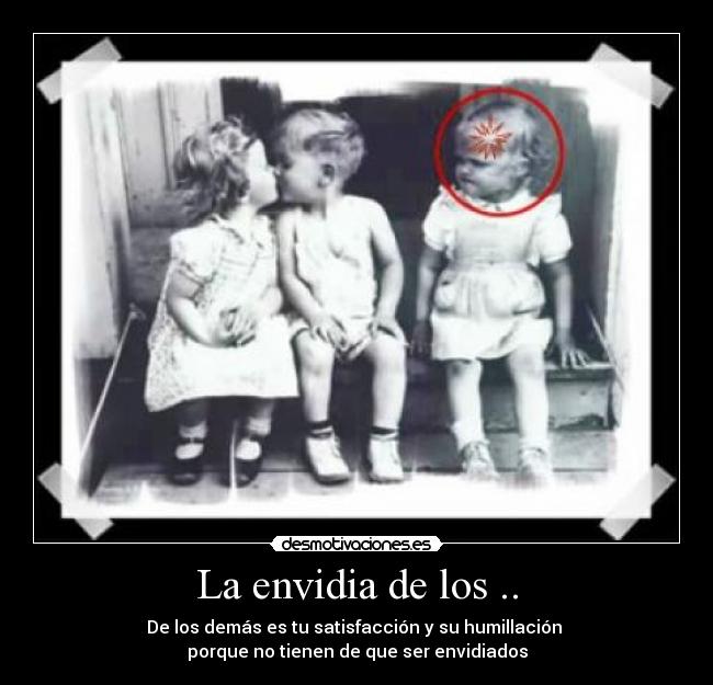 La envidia de los .. - 