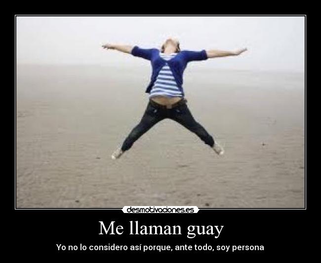 Me llaman guay -