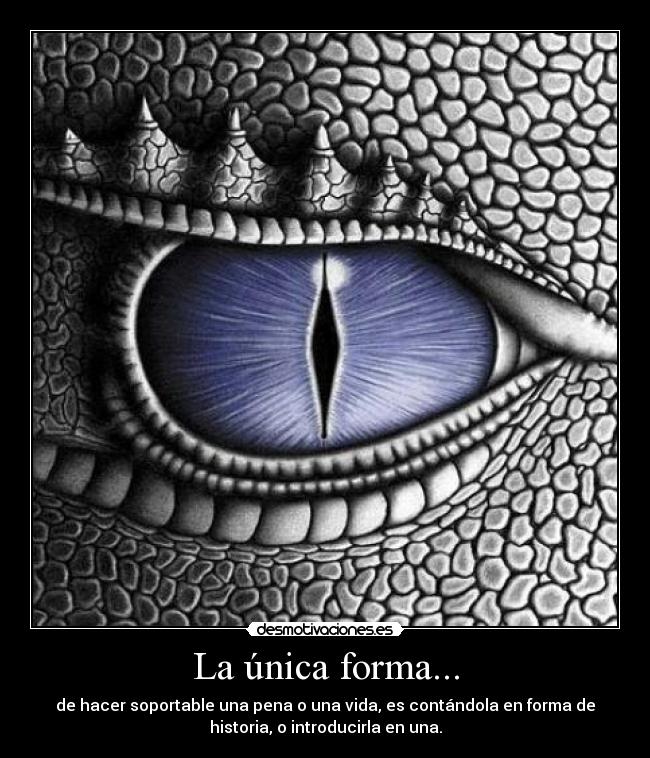 La única forma... -