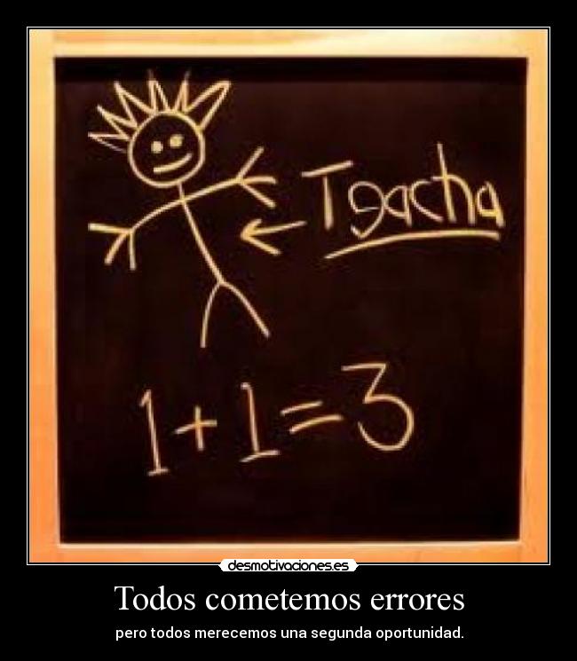 Todos cometemos errores - pero todos merecemos una segunda oportunidad.